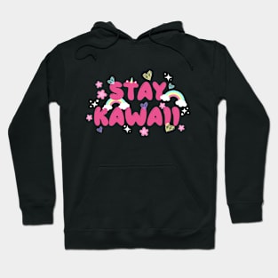 Stay Kawaii Hoodie